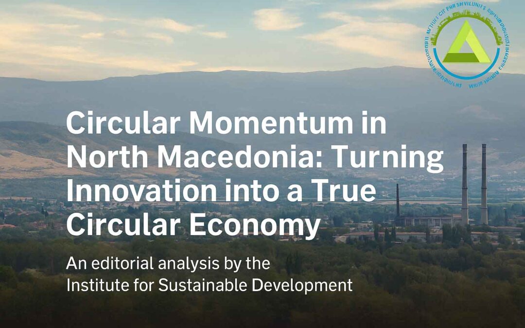 Circular momentum in North Macedonia: Turning innovation into impact
